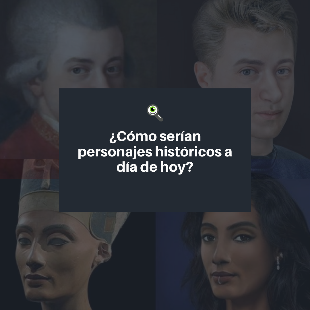 ¿Cómo serían personajes históricos a día de hoy?
